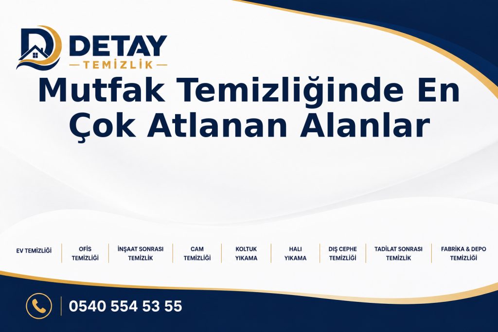 Mutfak Temizliğinde En Çok Atlanan Alanlar - Detay Temizlik