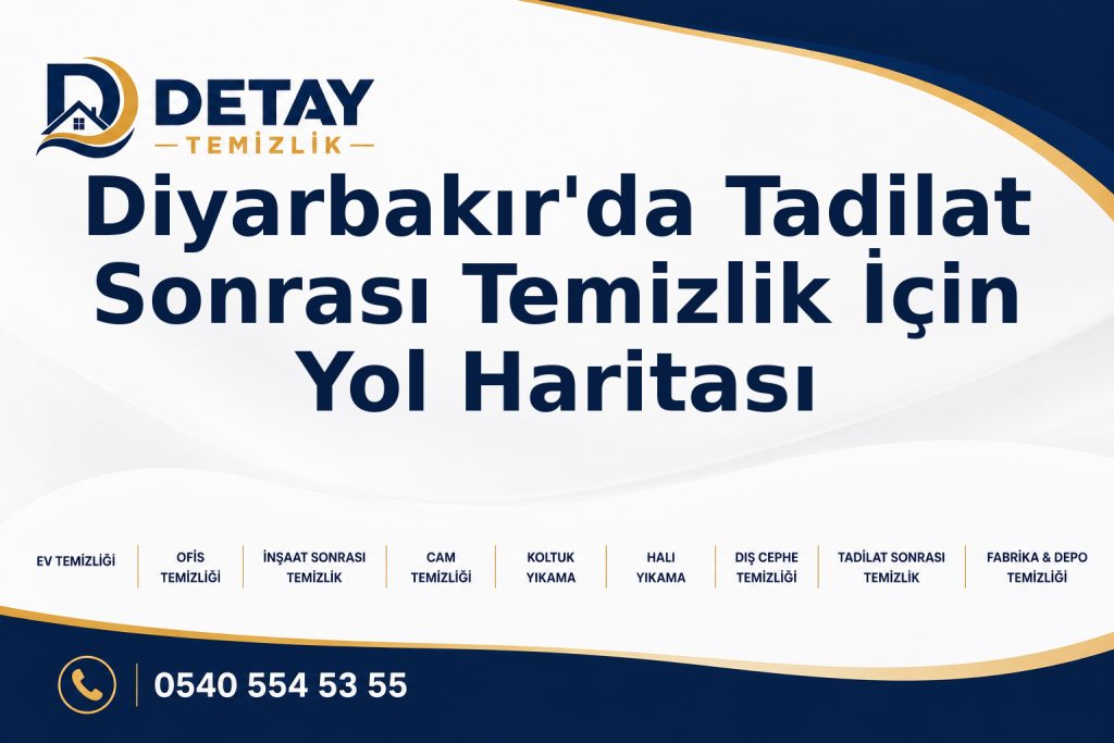 Diyarbakır'da Tadilat Sonrası Temizlik İçin Yol Haritası - Detay Temizlik