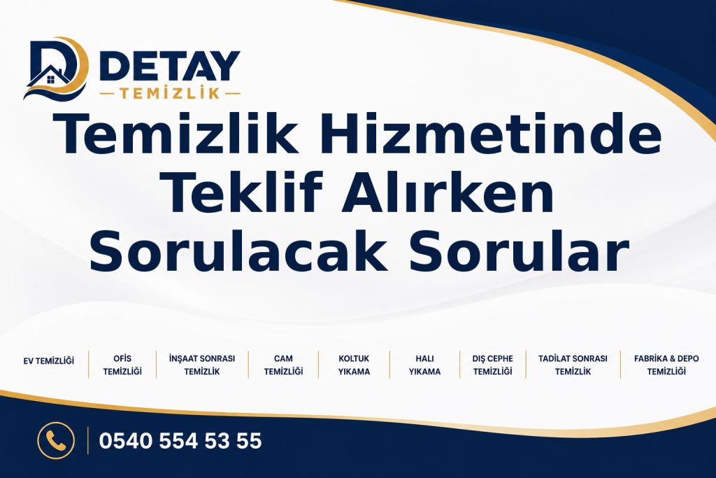 Temizlik Hizmetinde Teklif Alırken Sorulacak Sorular - Detay Temizlik